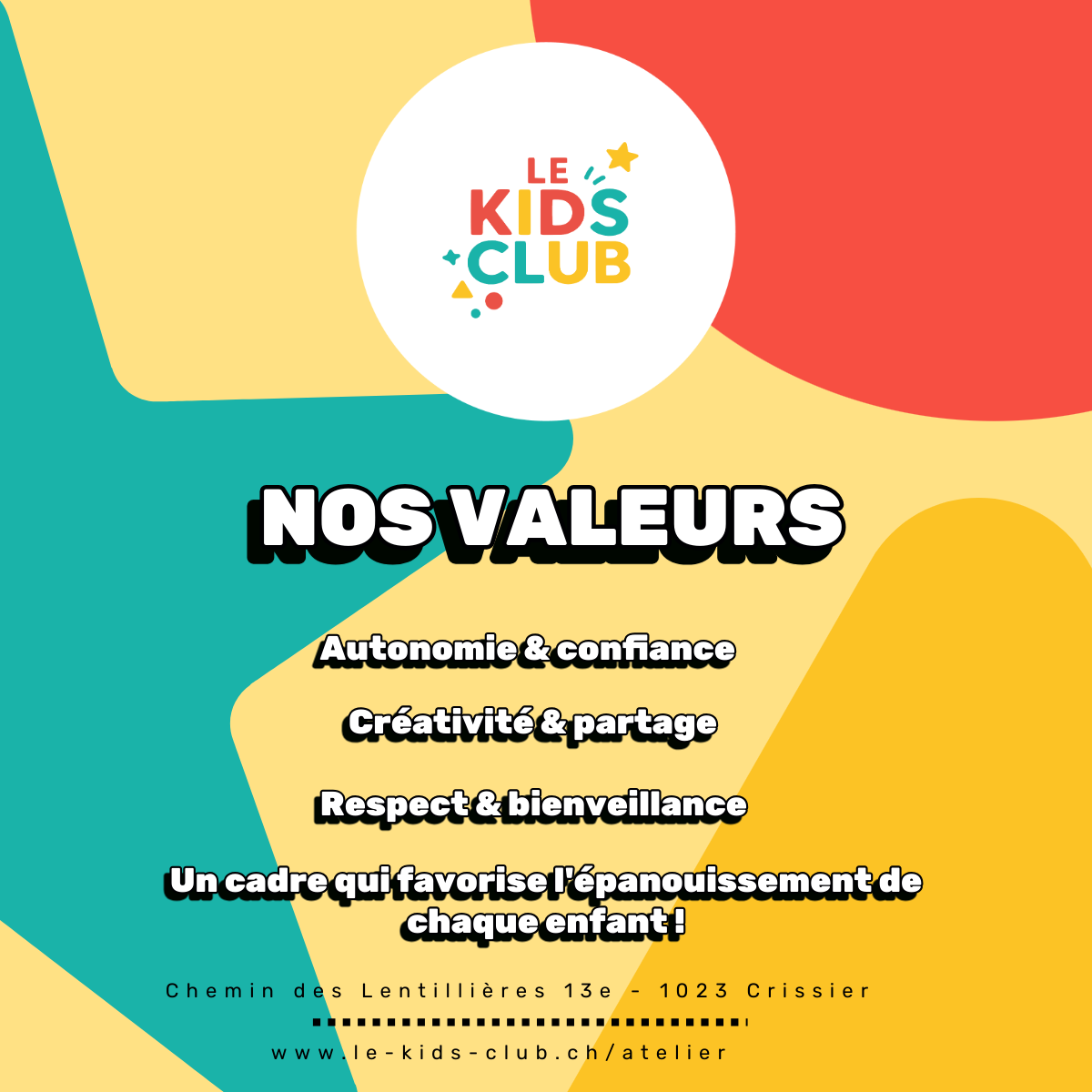 Nos valeurs – Pédagogie positive au Kids Club Swiss Crissier Affiche des valeurs éducatives du Kids Club Swiss à Crissier : autonomie, confiance, créativité, respect et bienveillance